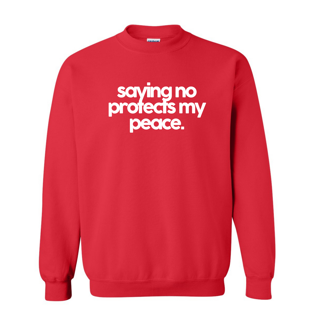 Saying No Protects My Peace Sweatshirt