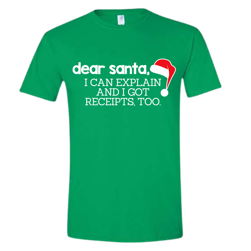 Dear Santa: I can explain T-Shirt