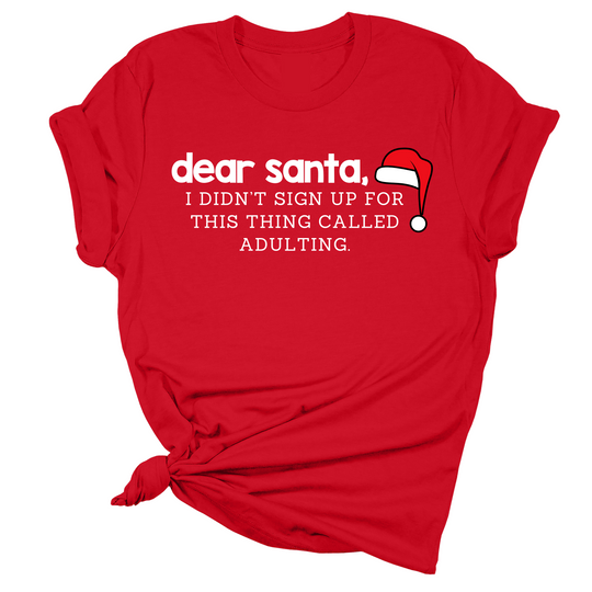 Dear Santa: Adulting T-Shirt