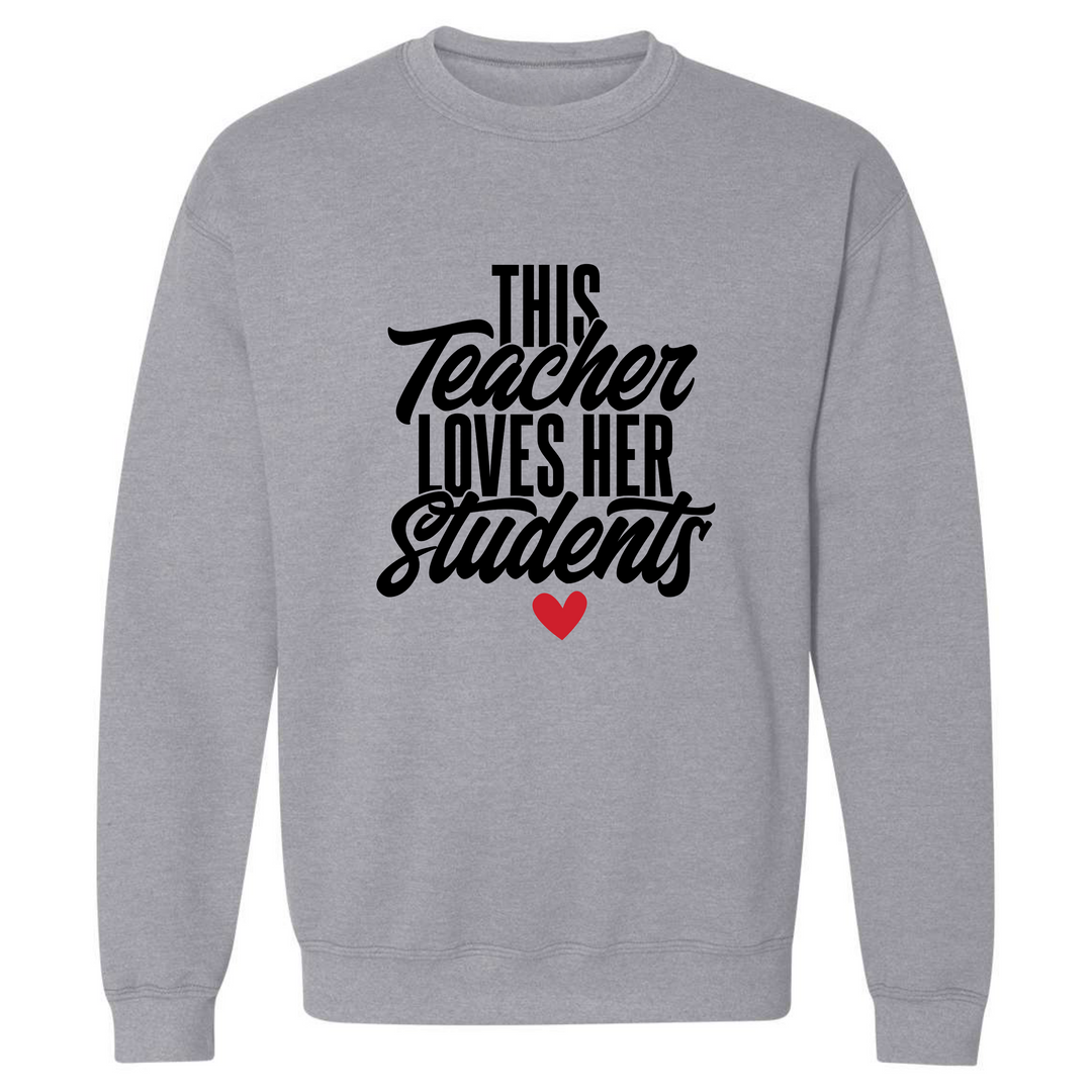 This Teacher Loves Her Students Sweatshirt