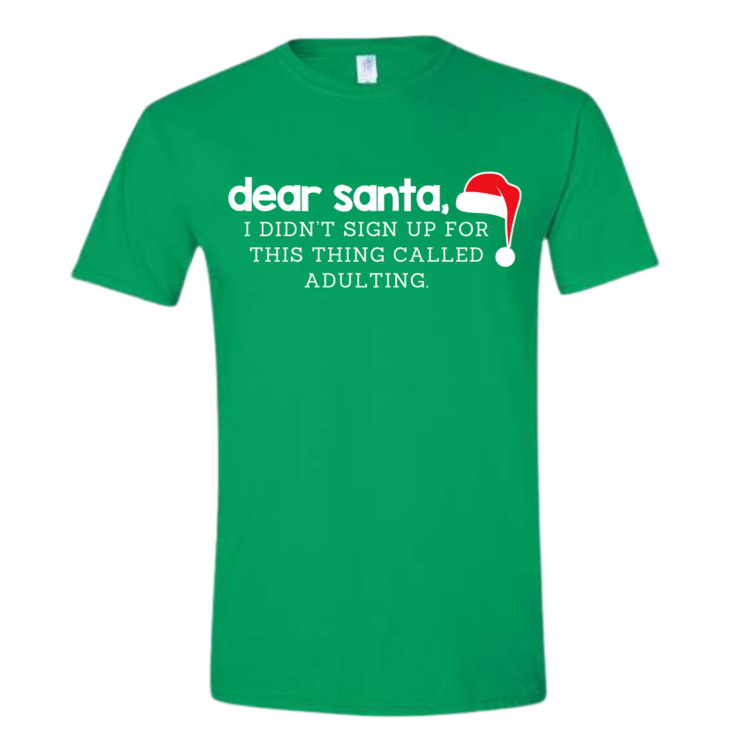 Dear Santa: Adulting T-Shirt