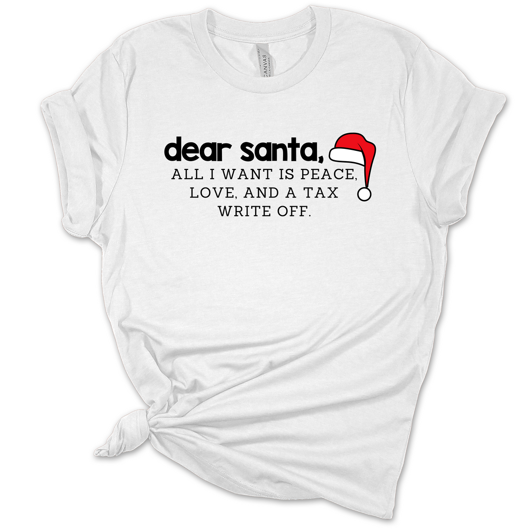 Dear Santa:All I Want T-Shirt