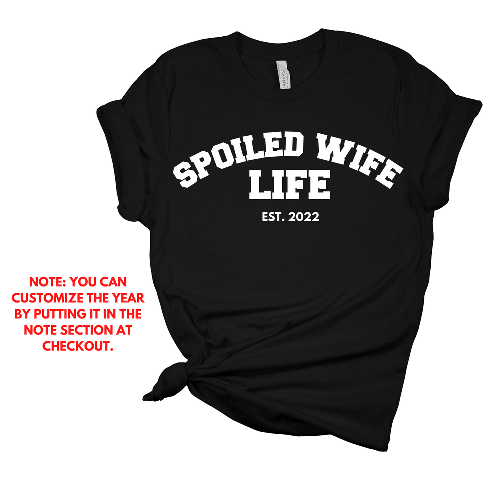 Spoiled Wife Life T-Shirt
