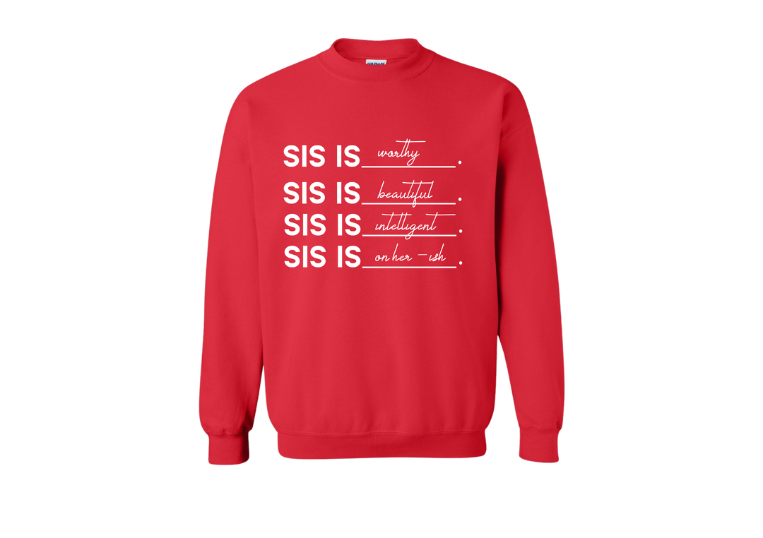 Sis is ____ SweatShirt