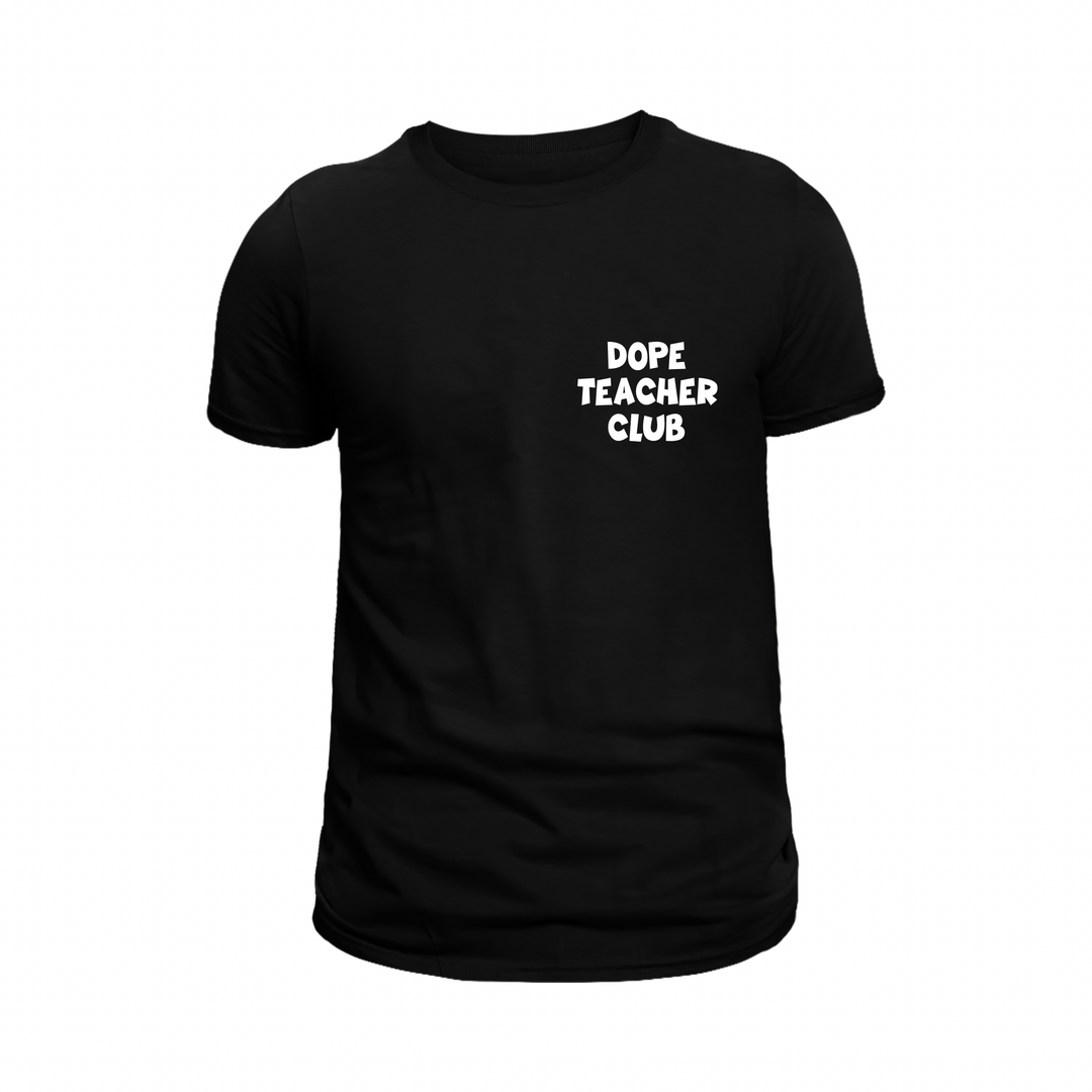 Dope Teacher Club T-Shirt