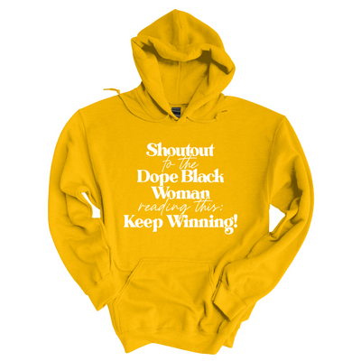 Dope Black Woman: Keep Winning Hoodie