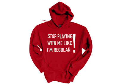 Stop Playing Hoodie