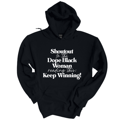 Dope Black Woman: Keep Winning Hoodie