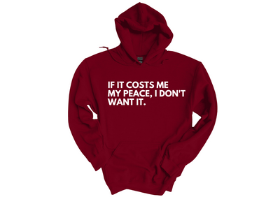 If It Cost Peace Hoodie