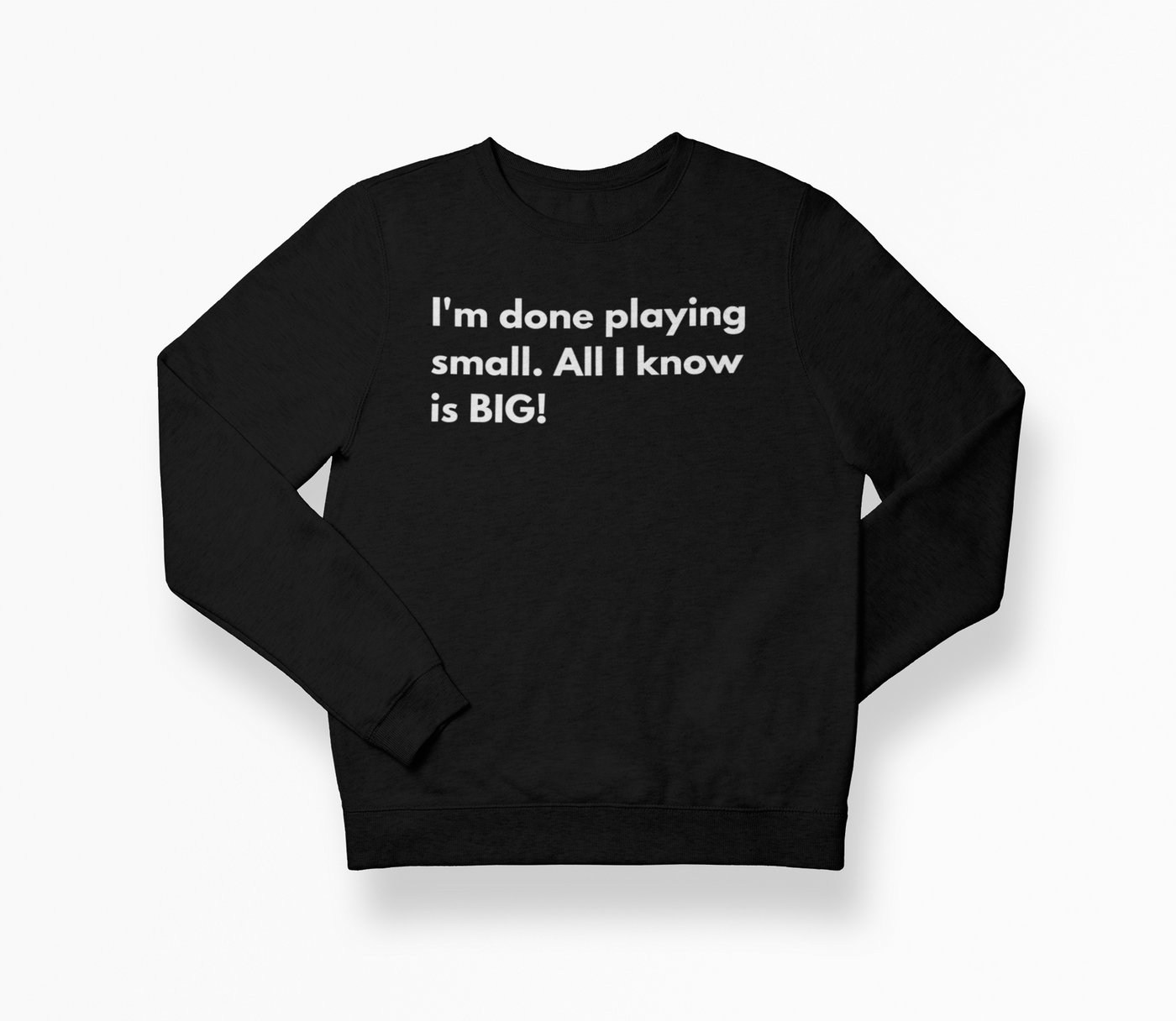 Done Playing Small Sweatshirt